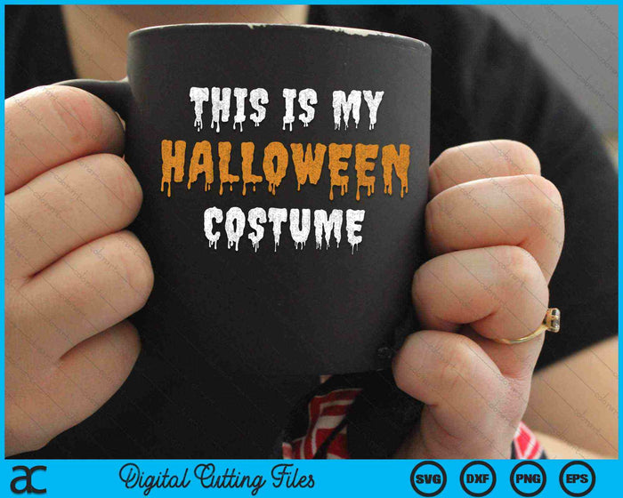 Scary This Is My Halloween Costume SVG PNG Digital Cutting Files