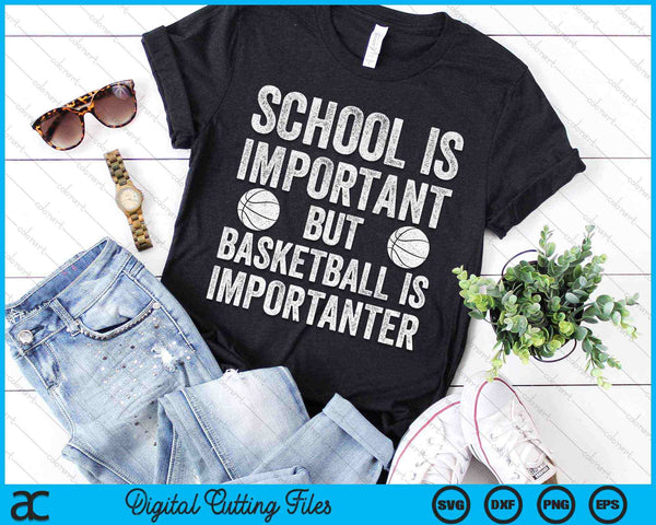 School Is Important Basketball Is Importuner SVG PNG Digital Cutting Files