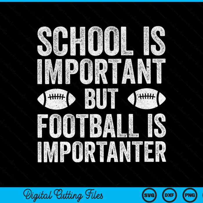 School is important football is importanter football lineman SVG cut file