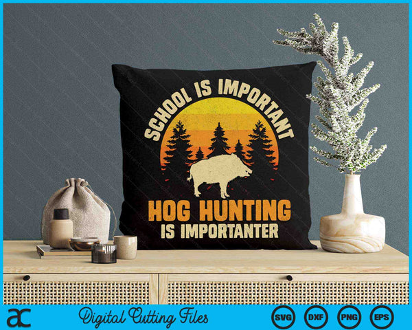 School is belangrijk, varkensjacht is belangrijker, Feral Pig Hunter SVG PNG digitale afdrukbare bestanden