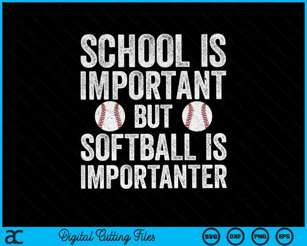 La escuela es importante El softbol es más importante SVG PNG Archivos de corte digital