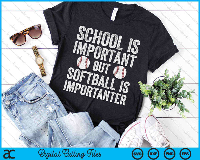 School Is Important Softball Is Importanter SVG PNG Digital Cutting Files