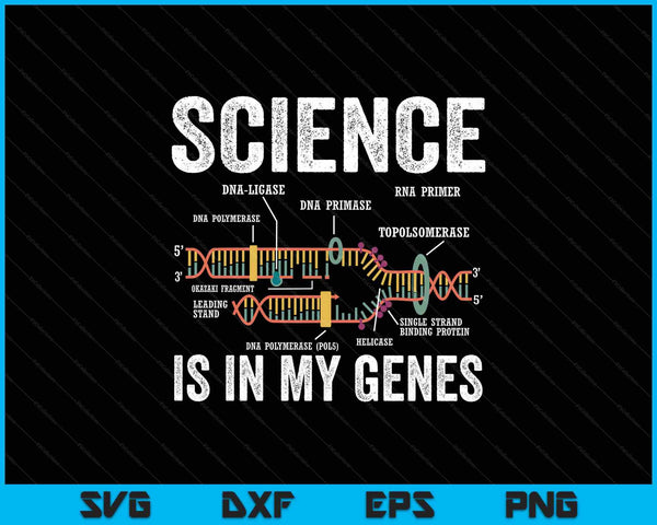 Science is in my genes scientist science teacher stem SVG cut file