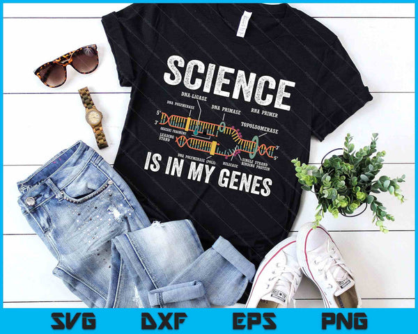 Science Is In My Genes Scientist Science Teacher Stem SVG PNG Digital Printable Files