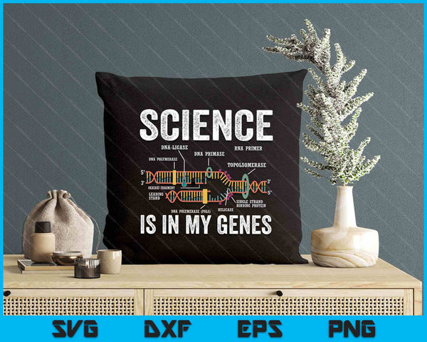 Science Is In My Genes Scientist Science Teacher Stem SVG PNG Digital Printable Files