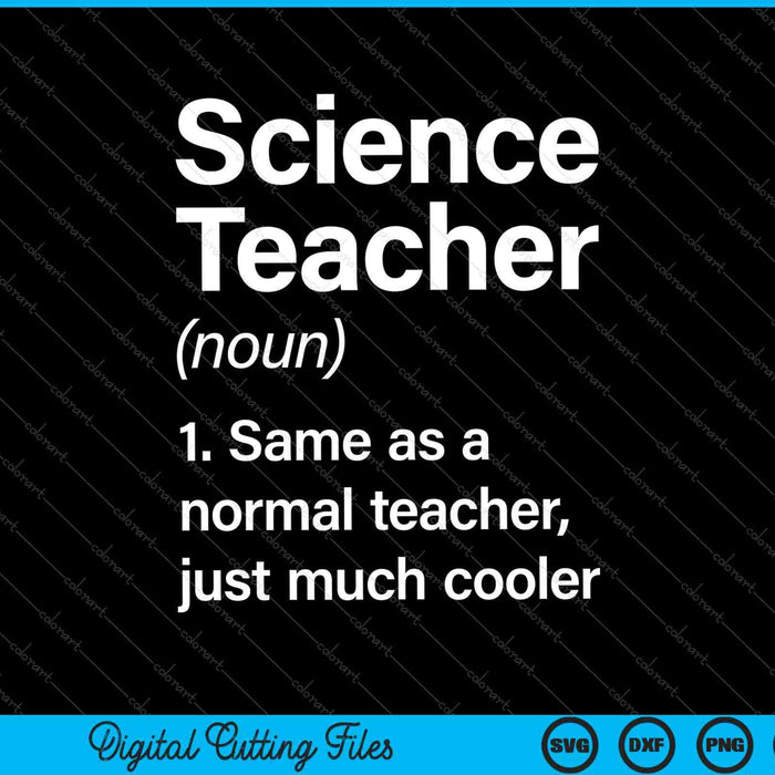 Science teacher definition back to school first day SVG cut file
