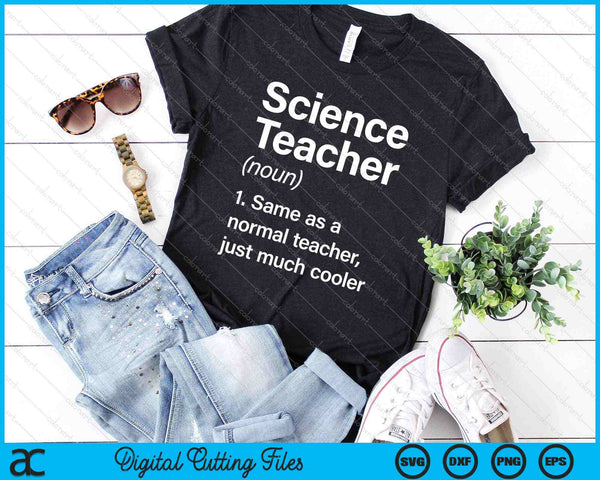 Science Teacher Definition Funny Back To School First Day SVG PNG Cutting Printable Files