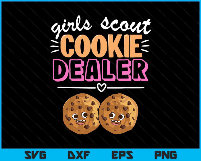 Scout For Girls Cookie Dealer Women Funny Cookie Sellers SVG PNG Digital Printable Files