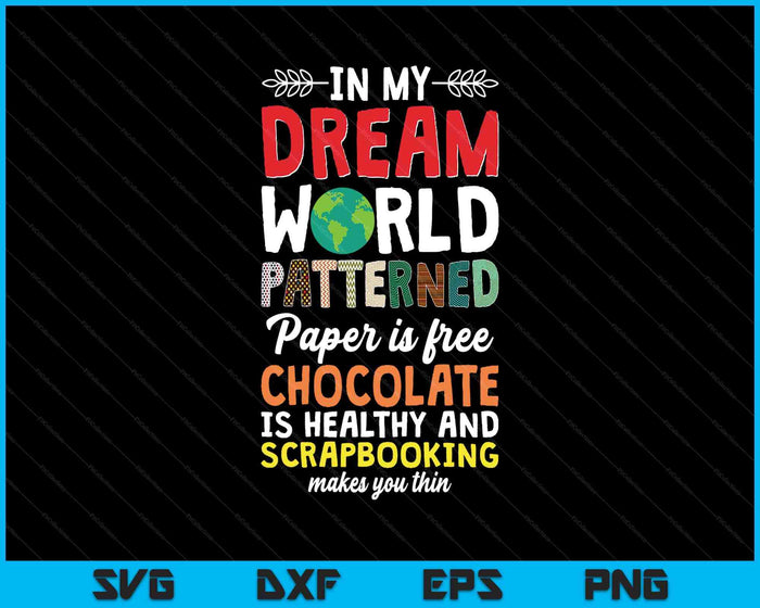 Scrapbooking Hobbyist Scrapbook Dream Patterned Paper SVG PNG Digital Printable Files