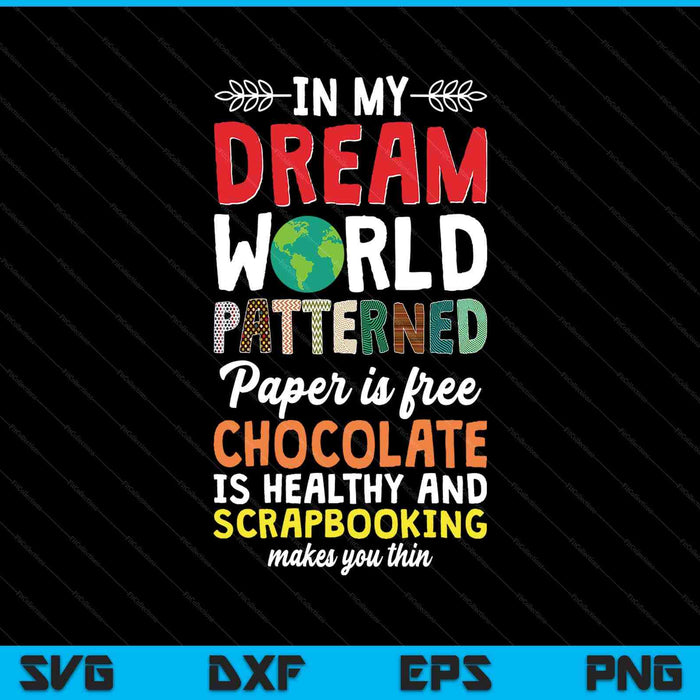 Scrapbooking hobbyist scrapbook dream patterned paper SVG cut file