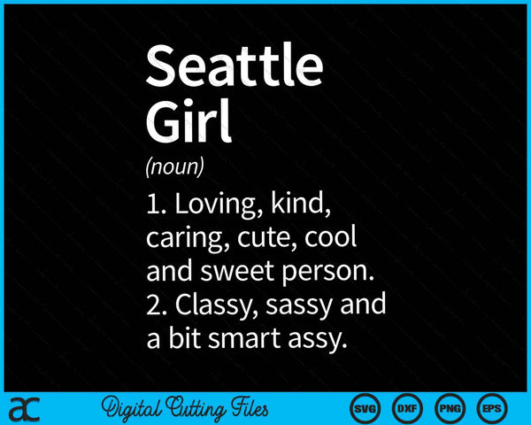 Seattle Girl WA Washington Funny City Home Roots SVG PNG Archivos de corte digital