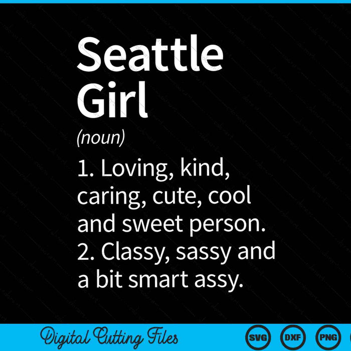 Seattle Girl WA Washington Funny City Home Roots SVG PNG Archivos de corte digital