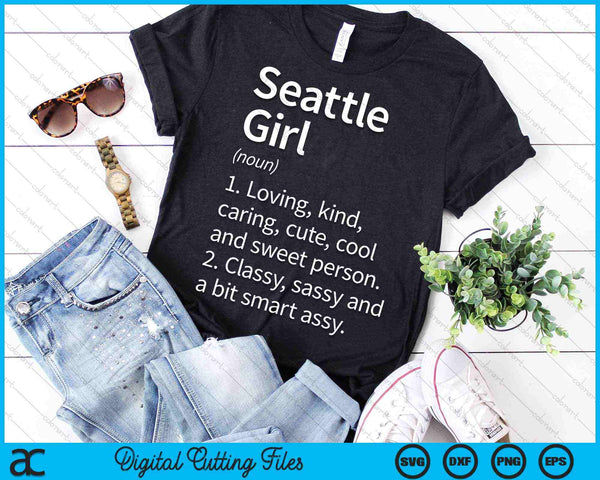 Seattle Girl WA Washington Funny City Home Roots SVG PNG Digital Cutting Files - on a t-shirt