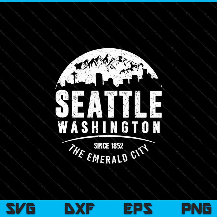 Seattle Washington City Skyline Grunge Art Souvenir SVG PNG Digital Cutting Files