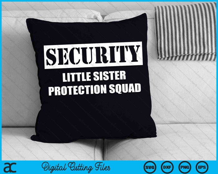 Security Little Sister Protection Squad SVG PNG Digital Cutting Files