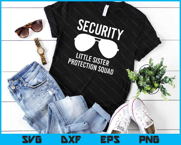 Security Little Sister Protection Squad Funny SVG PNG Digital Cutting Files