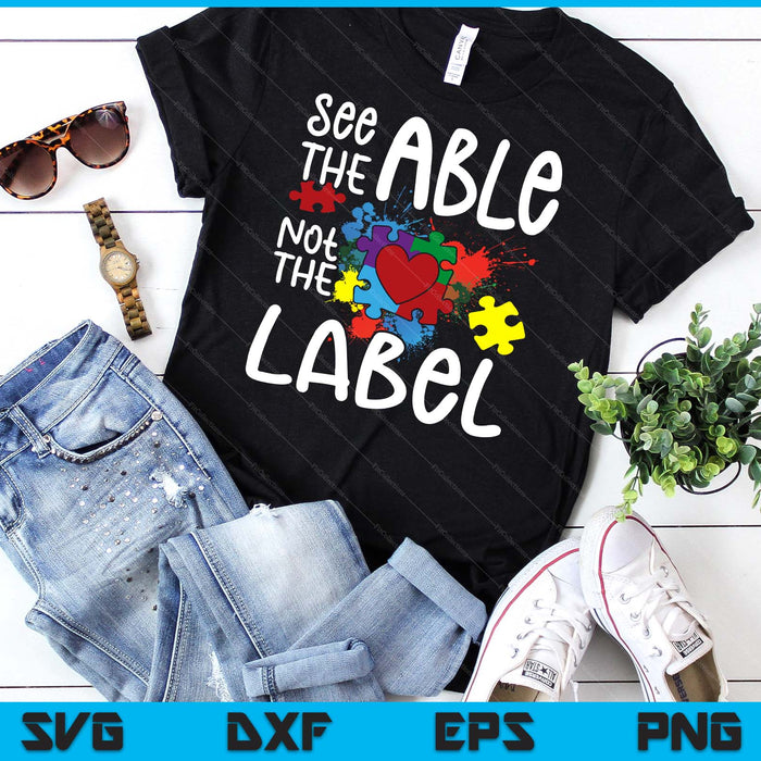 Zie The Able Not The Label Autistische puzzel Autisme bewustzijn SVG PNG digitale snijbestanden
