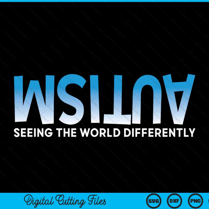 Seeing the world differently autism awareness SVG cut file