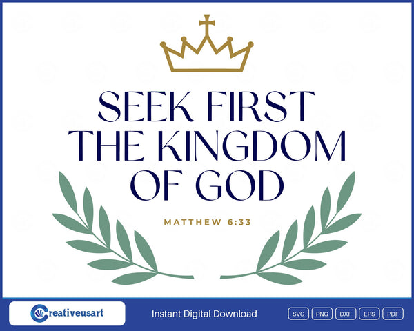 Seek First The Kingdom Of God Matthew 6:33 SVG, navy serif lettering under a gold crown and cross with olive branches