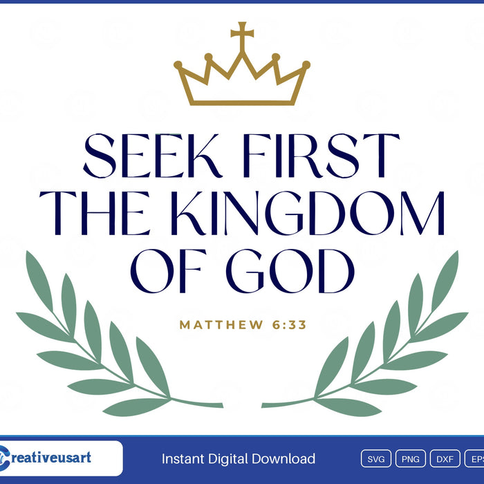 Seek First The Kingdom Of God Matthew 6:33 SVG, navy serif lettering under a gold crown and cross with olive branches