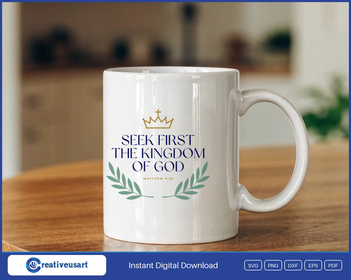 Seek First The Kingdom Of God Matthew 6:33 design on a white coffee mug