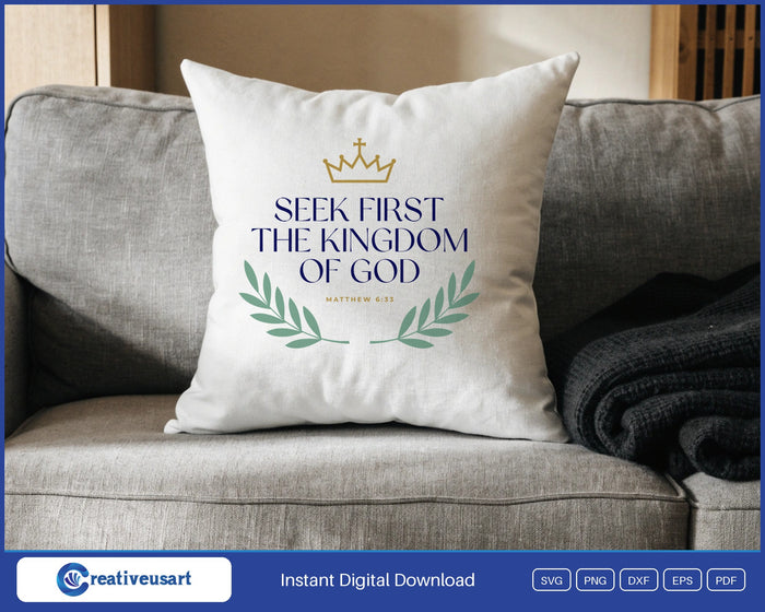 Seek First The Kingdom Of God Matthew 6:33 design on a white throw pillow