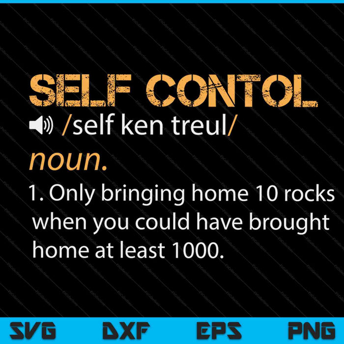 Self control rockhounding rock collecting geologist SVG cut file