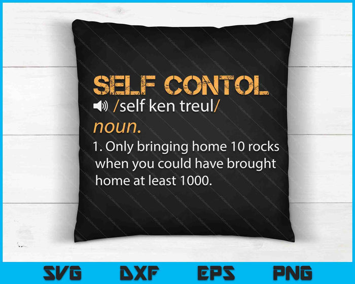 Self Control Funny Rockhounding Rock Collecting Geologist SVG PNG Digital Cutting Files