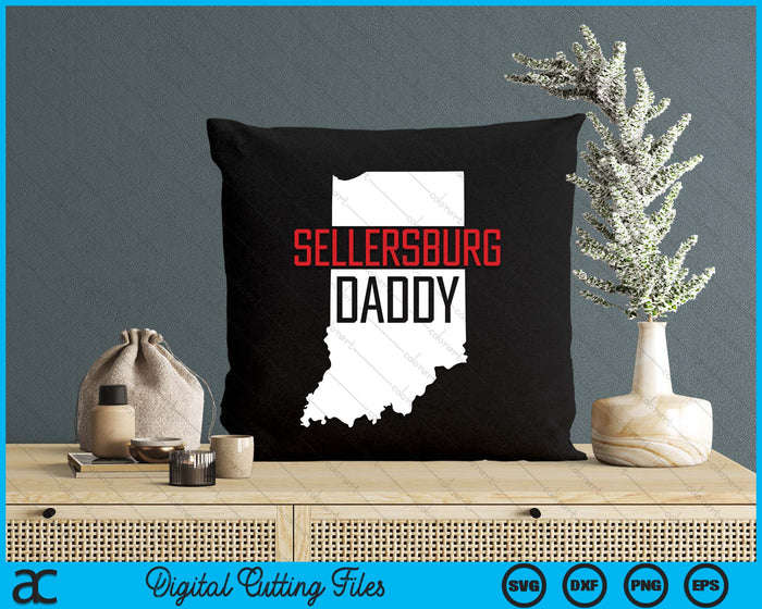 Sellersburg Daddy Indiana State Map SVG PNG Digital Printable Files