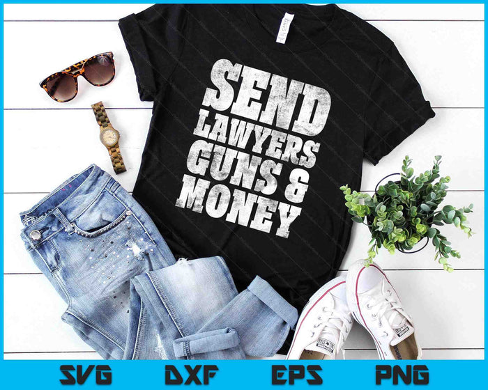 Send lawyers guns & money lawyer SVG PNG Digital Printable Files