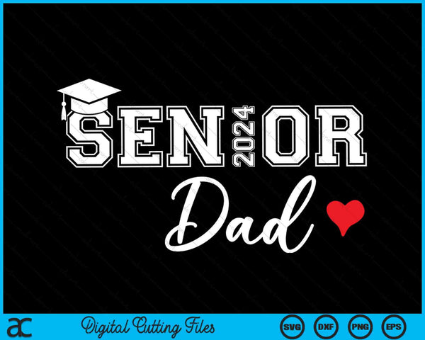 Senior 2024 Papá Graduado Lindo Corazón Clase de 2024 SVG PNG Archivos de corte digital