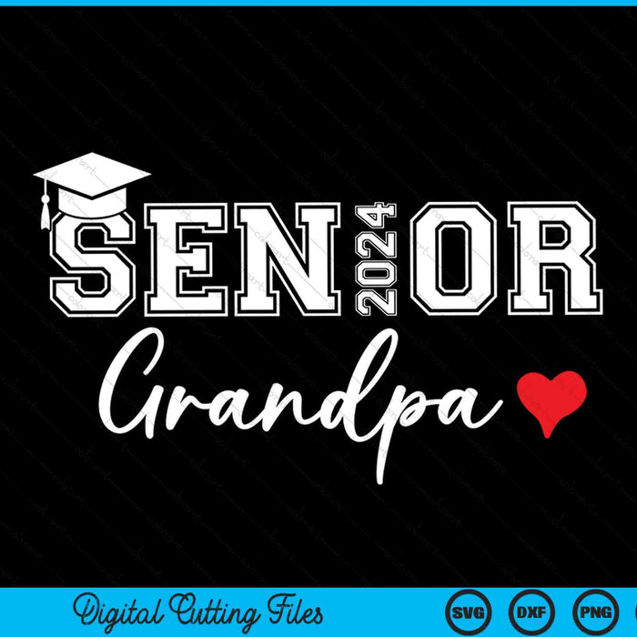 Senior 2024 Grandpa Graduate Cute Heart Class of 2024 SVG PNG Digital Cutting Files
