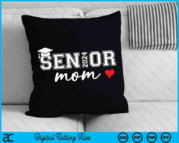 Senior 2024 Mom Graduate Cute Heart Class of 2024 SVG PNG Cutting Printable Files