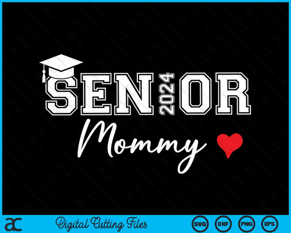 Senior 2024 Mami Graduada Lindo Corazón Clase de 2024 SVG PNG Archivos de corte digital