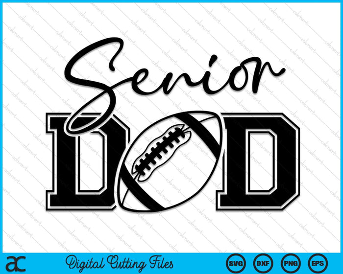 Senior American Football Dad SVG PNG Digital Printable Files