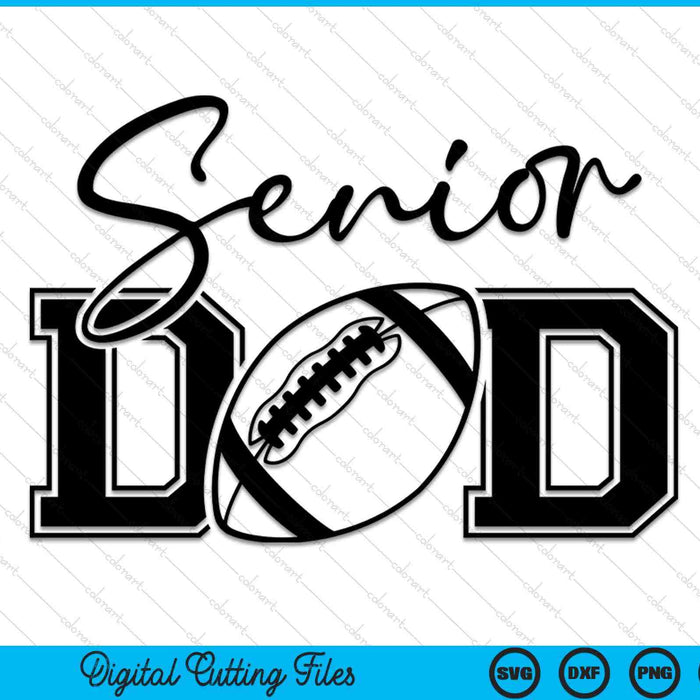 Senior American football dad SVG cut file