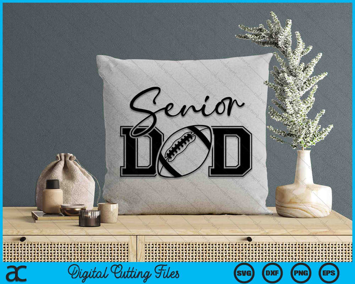 Senior American Football Dad SVG PNG Digital Printable Files