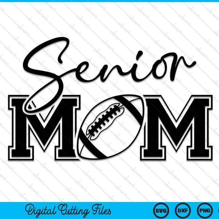 Senior American Football Mom Mother's Day SVG PNG Digital Printable Files