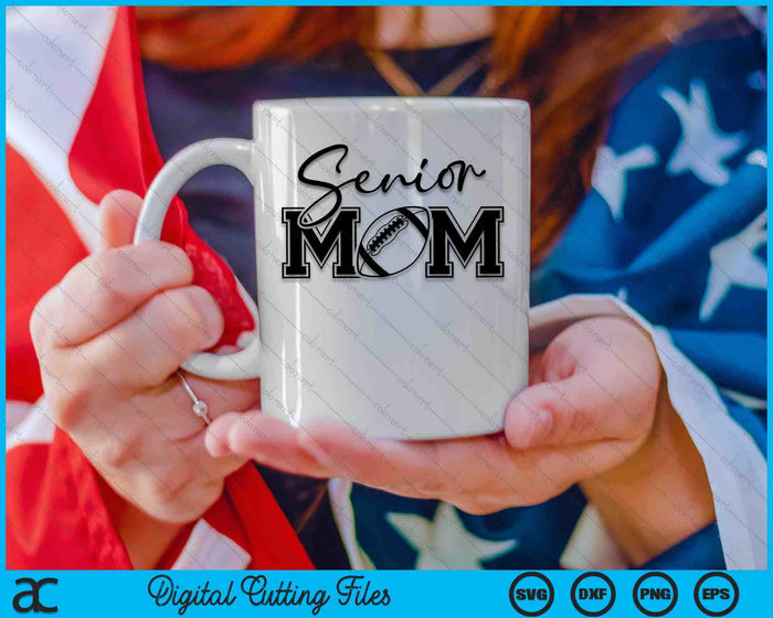 Senior American Football Mom Mother's Day SVG PNG Digital Printable Files