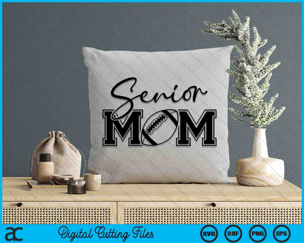 Senior American Football Mom Mother's Day SVG PNG Digital Printable Files