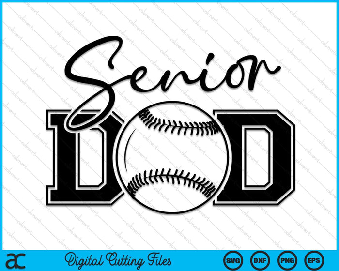 Senior Baseball Dad SVG PNG Digital Printable Files