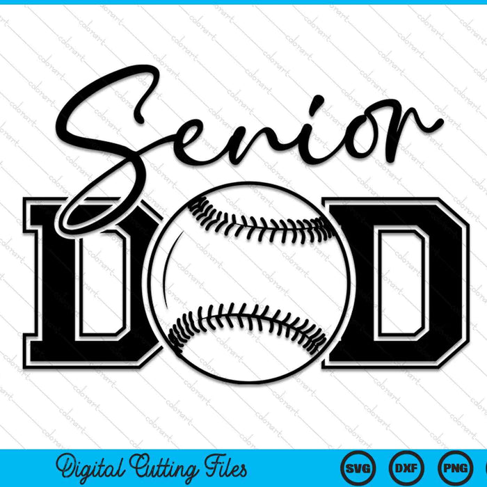 Senior Baseball Dad SVG PNG Digital Printable Files