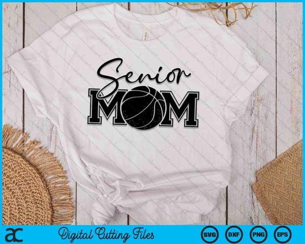Senior Basketball Mom Mother's Day SVG PNG Digital Printable Files