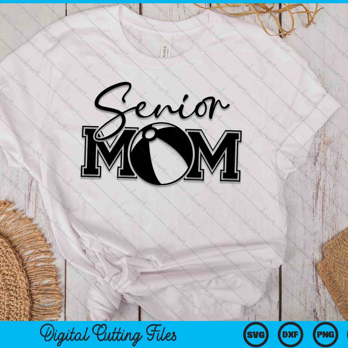 Senior Beach Ball Mom Mother's Day SVG PNG Digital Printable Files