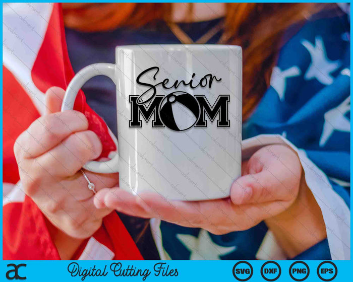 Senior Beach Ball Mom Mother's Day SVG PNG Digital Printable Files