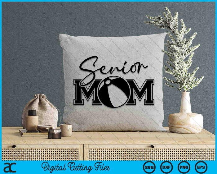 Senior Beach Ball Mom Mother's Day SVG PNG Digital Printable Files