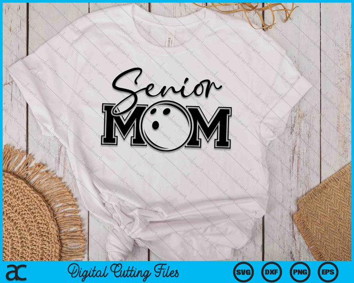 Senior Bowling Mom Mother's Day SVG PNG Digital Printable Files