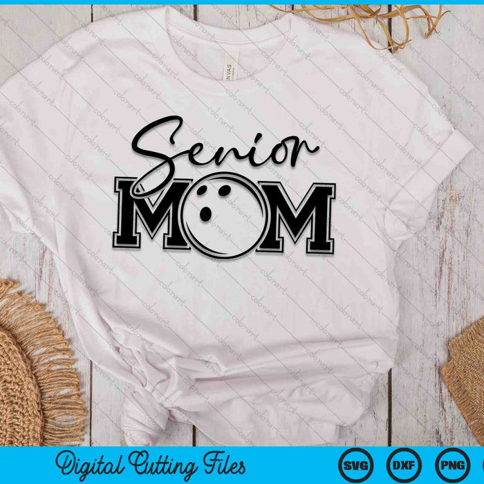 Senior Bowling Mom Mother's Day SVG PNG Digital Printable Files
