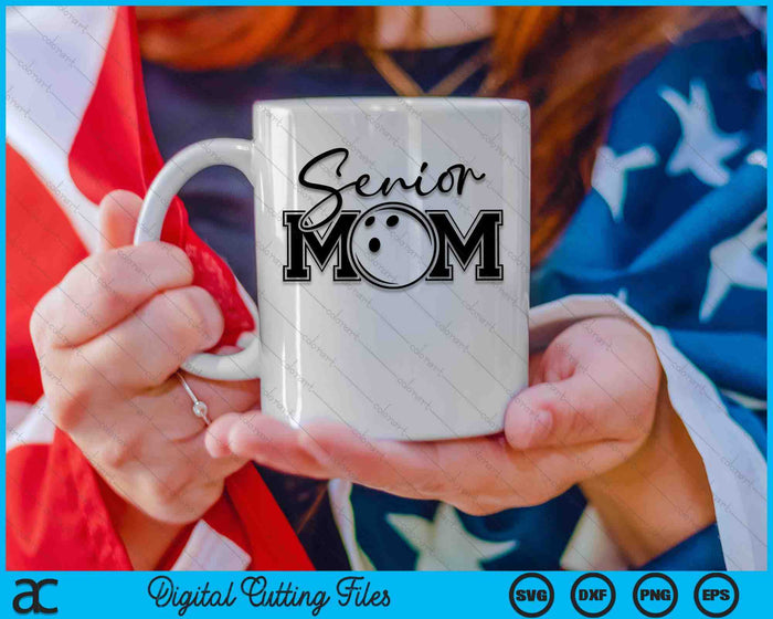 Senior Bowling Mom Mother's Day SVG PNG Digital Printable Files