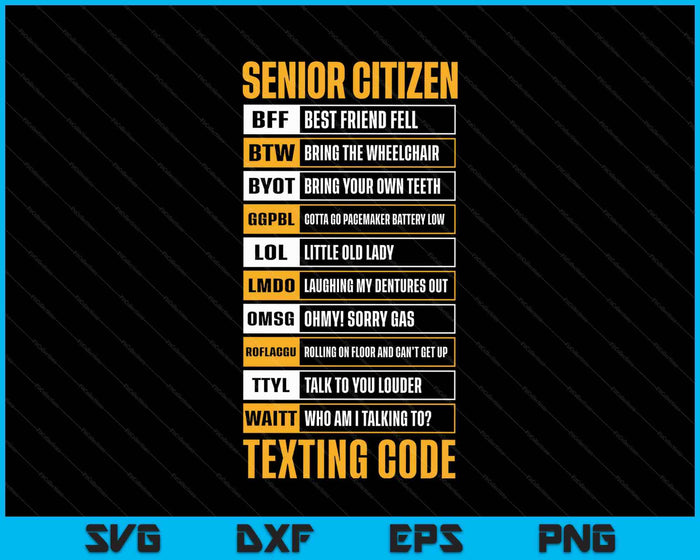 Senior Citizen Texting Code Elderly Old Age For Retired SVG PNG Digital Printable Files